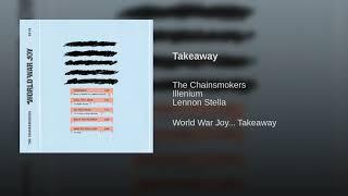 The Chainsmokers, ILLENIUM - Takeaway (Audio) ft. Lennon Stella