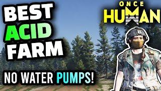 Once Human - The BEST Ways To Get ACID, No Pumps or AFK methods, Fastest Time Efficient Acid Farm