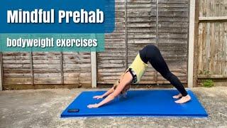 Mindful Prehab - Bodyweight Routine for Injury Prevention - 30 minute FOLLOW ALONG