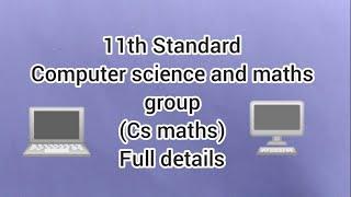 11th standard computer science and maths group full details in tamil.(cs maths)