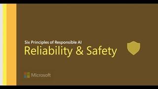 Microsoft Responsible AI   Reliability & Safety