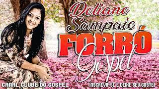 Deliane Sampaio - Forró Gospel Pentecostal