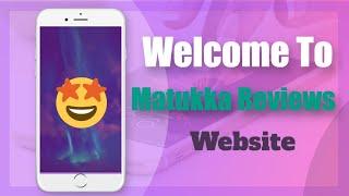 Matukka Reviews Website Welcome