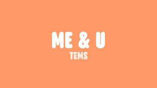 Tems - Me & U (Lyrics)