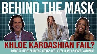 Khloe Kardashian Plastic Surgery Fail??