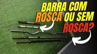 Barra Maciça com Rosca vs Sem Rosca: Qual é a Melhor para o Seu Treino?