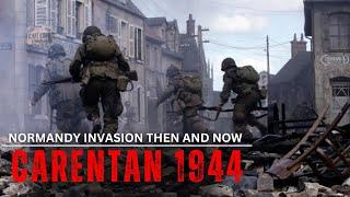 101st Airborne Liberators: Carentan 1944 Then and Now