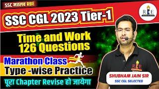 Time and Work Marathon Class| SSC CGL 2023 Tier-1 type-wise all questions | Complete revision