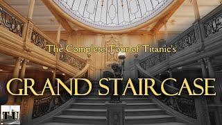 Everything Possible about Titanic's Grand Staircase