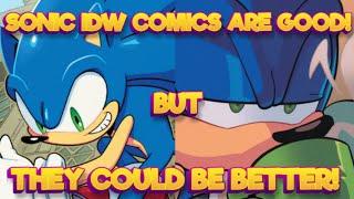 Sonic Talk- The Sonic IDW Comics are GOOD! But they could be BETTER! (IDW Sonic Discussion)