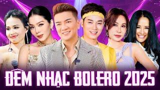 Đêm Nhạc Bolero 2025 Nhiều Ca Sĩ | GIÃ TỪ FullShow | Tuyệt Phẩm Trữ Tình Song Ca Hay Nhất