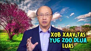 "Xob Xaav Tas Yug Zoo Dlua Luas" - Kx. Nyaj Looj Yaaj