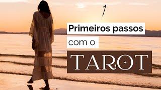 Tarot - Aula 1: Confira aqui os Primeiros Passos para APRENDER