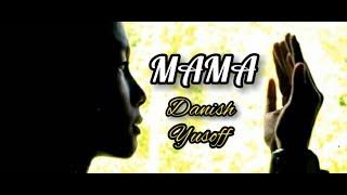 Danish Yusoff - MAMA (Official Music Video) | 2020