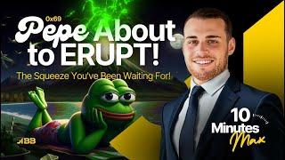 PEPE About to ERUPT! The Squeeze You've Been Waiting For!  | 10 MINUTES MAX