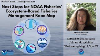 Next Steps for NOAA Fisheries’ Ecosystem-Based Fisheries Management Road Map