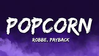 Robbe, Payback - Popcorn