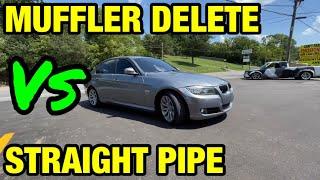 BMW 328i 3.0L I6: MUFFLER DELETE Vs STRAIGHT PIPES!