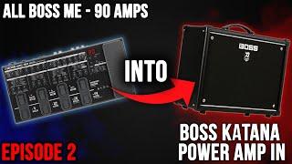 Boss ME-90 - All Amps  Into Boss Katana Power Amp In | Episode Two