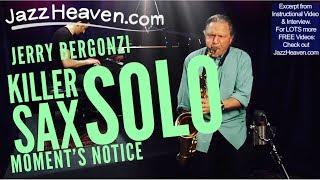 *Jerry Bergonzi Killer Solo* "Moment's Notice" Changes Jazz Lesson JazzHeaven.com Video Excerpt