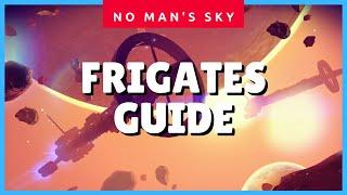 No Man's Sky Frigate (Freighter Frigates) (Fleet & Missions for Beginners) (NMS 2021 Guide) 