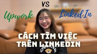 Cách tìm việc online trên LinkedIn | Em vừa nhận được offer từ 2 công ty nước ngoài!