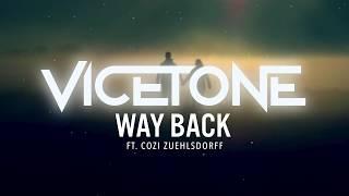 Vicetone - Way Back (feat. Cozi Zuehlsdorff)