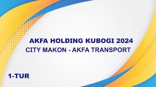 AKFA Holding 2024. CITY MAKON - AKFA TRANSPORT 7:0