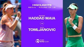 Beatriz Haddad Maia vs. Ajla Tomljanovic | 2024 Seoul Round of 16 | WTA Match Highlights