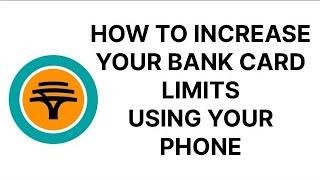 BANK LIMITS | HOW TO UPDATE/UPGRADE YOUR FNB CARD LIMITS USING YOUR MOBILE PHONE