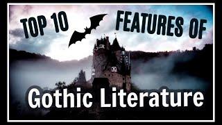 Top Ten Features of Gothic Literature