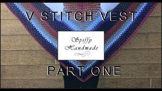Crochet V Stitch Vest Part One Planning and Starting. Size Inclusive