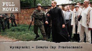 Wyszynski - Zemsta Czy Przebaczenie | Polish Full Movie | Biography Drama War