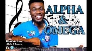 Alpha & Omega  (Rap Cover - Chekwube Isaac)