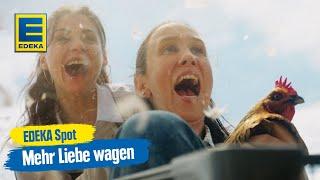 Mehr Liebe wagen | EDEKA Spot 2025