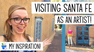 Visiting Santa Fe as an Artist!