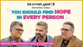 What Happens When Boman Irani & Gajraj Rao Come Together? Most Empathetic Conversation|Be A Man Yaar