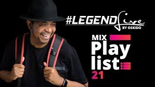 Legend Live By Oskido | PLAYLIST 21 | Amapiao Mix