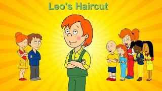 Caillou Gets Ungrounded: Leo's Haircut