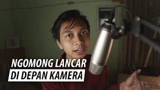 Tips Ngomong Lancar Di Depan Kamera!