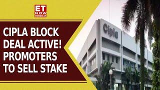 Cipla Block Deal: Promoters To Sell 2.53% Stake At ₹2600 Cr. | Unlocking Value? | Stocks In News