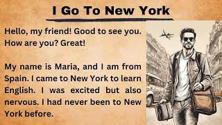 I Go To New York    Learn English Though Best English Story    Improve Your English    Graded Read