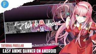 How to make anime youtube channel banner on android