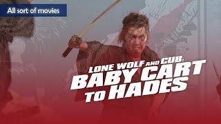 Lone Wolf and Cub: Baby Cart to Hades (1972) | Swordmaster Itto faces the evil chamberlain's army.