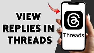 How To View Replies in Threads App 2024 | See Replies In Threads Post