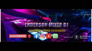 Enderson Mixer dJ - Herencia Amazónica _ Jumandy Yaya ( Melody rX m)