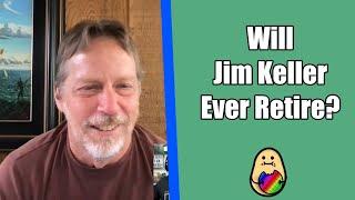 Will Jim Keller Ever Retire?