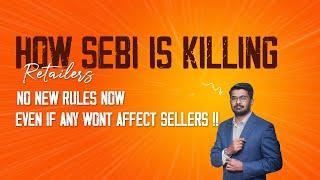 How SEBI Is Killing Retailers #sebi