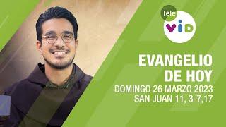 El evangelio de hoy Domingo 26 Marzo de 2023  Lectio Divina - Tele VID