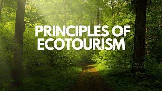 PRINCIPLES OF ECOTOURISM